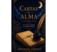 Cartas al Alma: Reflexiones para la mujer que decidió volver a elegirse