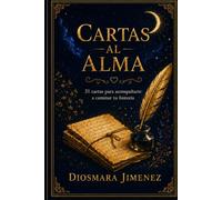 Cartas al Alma: Reflexiones para la mujer que decidió volver a elegirse