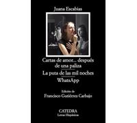 Cartas de amor... después de una paliza; La puta de las mil noches; WhatsApp