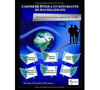 Cartas De Ética A Un Estudiante De Bachillerato: Competencias Para La Vida