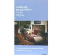 Cartas De Freud A Reich: El Compromiso Político Y Social Del Psicoanálisis. El Análisis Del Carácter, Hoy - Frigola Serra, Carles Frigola Serra, Carles (Auteur)