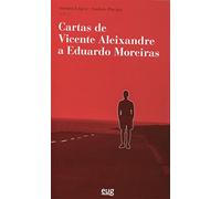 Cartas de Vicente Aleixandre a Eduardo Moreiras