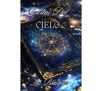 CARTAS DEL CIELO: Aprende astrología y transforma tu vida con el poder del Mapa Cósmico