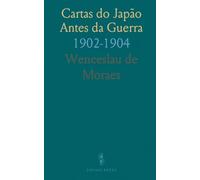 Cartas do Japão Antes da Guerra: 1902-1904