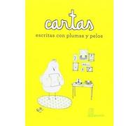 Cartas Escritas Con Plumas Y Pelos - Lechermeier. Philippe