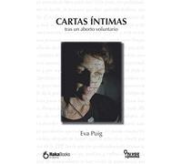 Cartas íntimas tras un aborto voluntario