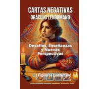 Cartas Negativas Oráculo Lenormand: Desafíos, Enseñanzas, y Nuevas Perspectivas
