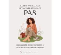 Cartas para almas altamente sensibles PAS: Cuaderno de escritura terapéutica para personas altamente sensibles (PAS), con cartas guiadas para ... cuidar tu sensibilidad y reconectar contigo