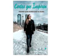 Cartas que Inspiran: Frases que acarician tu alma