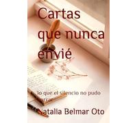 Cartas que nunca envié: lo que el silencio no pudo borrar