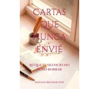 Cartas que nunca envié: lo que el silencio no pudo borrar
