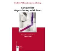 Cartas Sobre Dogmatismo Y Criticismo - Schelling, Friedrich Wilhelm Joseph von Schelling, Friedrich Wilhelm Joseph Von (Auteur)