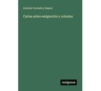Cartas sobre emigración y colonias