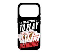 Carte à Jouer I'm Just Here to Play Diamonds Coque pour iPhone 17 Pro