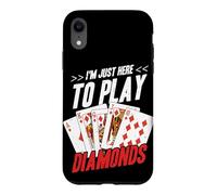 Carte à Jouer I'm Just Here to Play Diamonds Coque pour iPhone XR