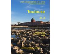 Carte archéologique de la Gaule : 31/3. Toulouse
