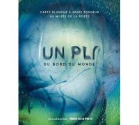 Carte blanche à Anaïs Tondeur au Musée de la poste