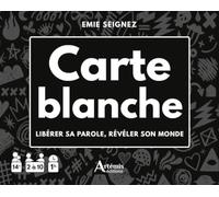 Carte blanche Libérer sa parole, révéler son monde - Emie Seignez - Artemis Eds - Boîte ou accessoire - Jeux livres objets