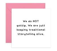 Carte d'amitié amusante - « We Do Not Gossip, Keeping Traditional Storytelling » - Carte humoristique pour amie, camarade de travail, collègue, sœur, meilleure amie, petite amie, femme, elle - Livré
