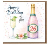 Carte d'anniversaire 26 ans - Bouteille de champagne aquarelle et pétillante avec citron vert, confettis et fleurs - Happy Birthday to You