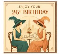 Carte d'anniversaire 26 ans pour elle - Design vintage Art déco avec deux femmes élégantes, chapeaux à plumes et perles - Carte élégante « Enjoy Your 26th Birthday »