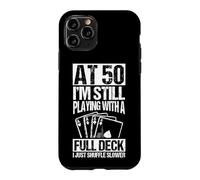Carte d'anniversaire 50 Ans « At 50 I'm Still Playing with a Full Deck » Coque pour iPhone 11 Pro