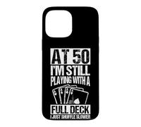 Carte d'anniversaire 50 Ans « At 50 I'm Still Playing with a Full Deck » Coque pour iPhone 13 Pro Max