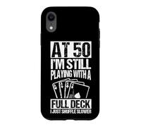 Carte d'anniversaire 50 Ans « At 50 I'm Still Playing with a Full Deck » Coque pour iPhone XR