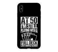 Carte d'anniversaire 50 Ans « At 50 I'm Still Playing with a Full Deck » Coque pour iPhone XS Max