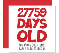 Carte d'anniversaire 76 ans pour homme et femme - 27759 jours - Carte d'anniversaire amusante pour adulte, pour frère, sœur, grand-père, maman, papa, 145 mm x 145 mm
