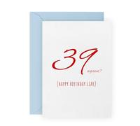 Carte d'anniversaire amusante 40 ans - 39 Again Joke - Salutations pour amis, famille, frère, sœur, épouse, mari, collègues de travail, meilleure amie, lui, elle, femme, homme - Livré avec des