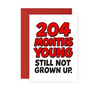 Carte d'anniversaire amusante de 17 ans - « 204 Months Young Still Not Grown Up » - Carte de vœux humoristique pour lui, elle, nièce, neveu, fille, fils, garçon, fille, adolescent, presque adulte