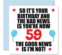 Carte d'anniversaire amusante de 59 ans pour homme et femme - Bad News - Cartes d'anniversaire pour papa de 59 ans, maman, tante, oncle, grand-père, 145 mm x 145 mm