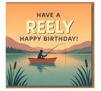 Carte d'anniversaire amusante en forme de pêche - Have a REELY Happy Birthday Pun, pêcheur dans un bateau sur un lac tranquille au coucher du soleil, idéale pour les pêcheurs, les papas, les