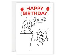 Carte d'anniversaire amusante pour 40 ans - Bye Bye 30s - Carte d'anniversaire humoristique pour elle ou lui - Avec enveloppe