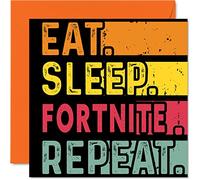 Carte d'anniversaire amusante pour elle ou lui - Eat, Sleep, Fortnite, Repeat - Cartes d'anniversaire pour les amateurs de jeux vidéo, 145 mm x 145 mm, cartes de vœux d'anniversaire pour toutes les
