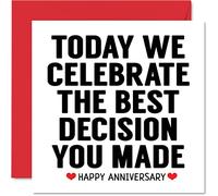 Carte d'anniversaire amusante pour femme ou mari - Today We Celebrate the Best Decision You Made - I Love You Gifts, cartes d'anniversaire de mariage pour partenaire, 145 mm x 145 mm