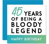 Carte d'anniversaire amusante pour homme et femme - Being A Legend - Carte d'anniversaire Forty-Five Forty-Fifth Happy Birthday pour lui, elle, sœur, frère, papa, maman, tante, oncle, 145 mm x 145 mm