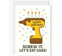 Carte d'anniversaire amusante pour homme - Screw It Let's Eat Cake - Yellow Power Drill Cake avec bougies - Carte d'anniversaire humoristique pour papa, mari, constructeur ou bricoleur - Intérieur