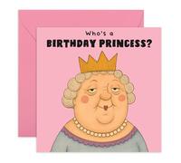 Carte d'anniversaire amusante pour vieille dame - « Who's a Birthday Princess ? » - Carte de vœux hilarante pour femme, sœur, épouse, petite amie, grand-mère, meilleure amie, tante, maman - Livré avec