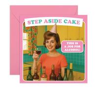 Carte d'anniversaire Cheeky Women - Step Aside Cake, This Is a Job for Alcohol! - Carte de vœux pour amie, meilleure amie, petite amie, fiancée, sœur, grand-mère, fête vin - Livré avec des