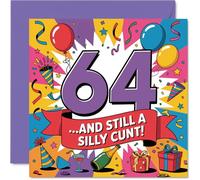 Carte d'anniversaire coquine pour 64 ans - Motif coloré audacieux avec humour pas si subtil - Sure to Get a Cheeky Laugh - Carré de 145 mm, enveloppe incluse