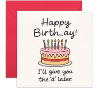 Carte d'anniversaire hilarante pour elle - « I'll Give you the D later » - Carte d'anniversaire amusante pour femme - Carrée, intérieur vierge avec enveloppe de qualité supérieure