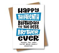 Carte d'anniversaire humoristique pour 13e anniversaire Inscription To The Best Brother Ever