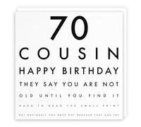 Carte d'anniversaire humoristique pour 70 cousins - Inscription « They Say You Are Not Old Until You Find It Hard To Read The Small Print... »