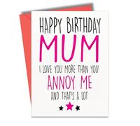 Carte d'anniversaire humoristique pour maman - Mum Annoy Me C204