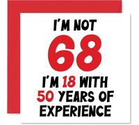 Carte d'anniversaire pour homme et femme - Not 68 I'm 18 With 50 Years Experience - Carte d'anniversaire amusante pour maman papa grand-père grand-mère 145mm