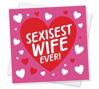 Carte d'anniversaire romantique amusante pour femme - Carte de vœux d'amour et d'humour | Design « Sexiest Wife Ever » | Jolie carte de Saint-Valentin ou d'anniversaire de mariage