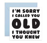 Carte d'anniversaire sarcastique - « Sorry I Called You Old » - Carte humoristique pour lui, elle, amis, maman, papa, partenaire, épouse, mari, petit ami, petite amie, frère, sœur, collègue - Livré