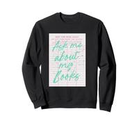 Carte de bibliothèque « Ask Me About My Books » Sweatshirt